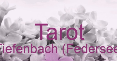Tarot Tiefenbach (Federsee) | Top-Experten für Kartenlegen, Wahrsagen, Hellsehen, Zukunftsdeutung.